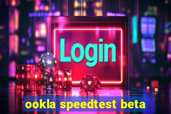 ookla speedtest beta